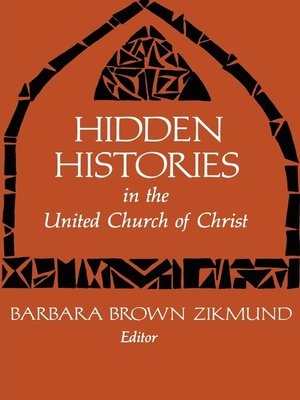 cover image of Hidden Histories in the United Church of Christ